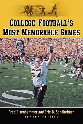 College Football's Most Memorable Games, 2d ed.