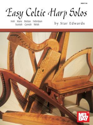 Easy Celtic Harp Solos: Irish, Manx, Bretton, Hebridean, Scottish, Cornish, Welsh