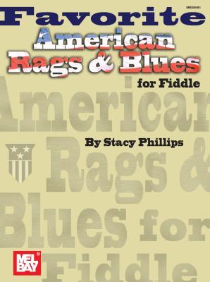 Mel Bay Presents Favorite American Rags & Blues for Fiddle