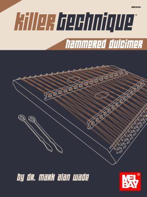 Killer Technique: Hammered Dulcimer