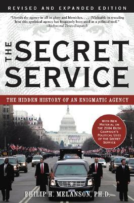 The Secret Service: The Hidden History of an Engimatic Agency