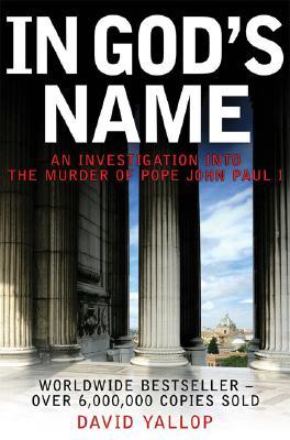 In God's Name: An Investigation Into the Murder of Pope John Paul I