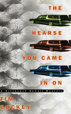 The Hearse You Came in on: A Hitchcock Sewell Mystery