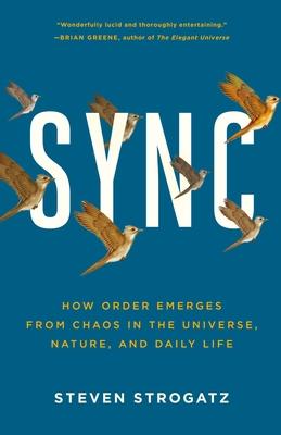 Sync: How Order Emerges from Chaos in the Universe, Nature, and Daily Life Subscription