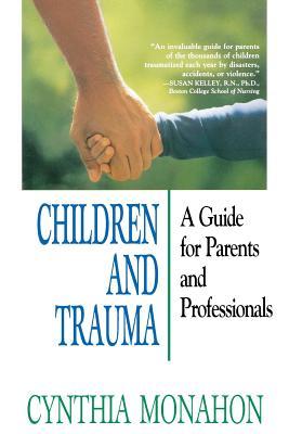 Children and Trauma: A Guide for Parents and Professionals