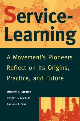 Service-Learning: A Movement's Pioneers Reflect on Its Origins, Practice, and Future