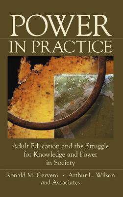 Power in Practice: Adult Education and the Struggle for Knowledge and Power in Society