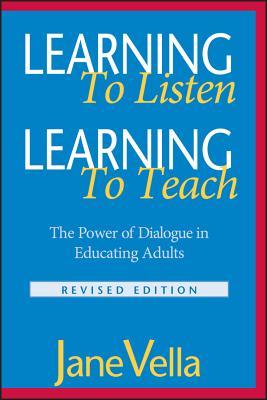 Learning to Listen, Learning to Teach: The Power of Dialogue in Educating Adults