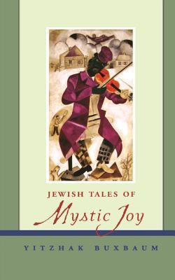 Jewish Tales of Mystic Joy