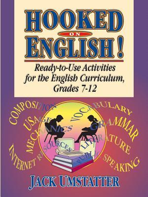 Hooked on English!: Ready-To-Use Activities for the English Curriculum, Grades 7-12