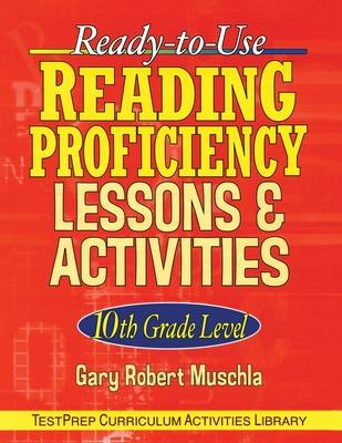 Ready-To-Use Reading Proficiency Lessons & Activities: 10th Grade Level