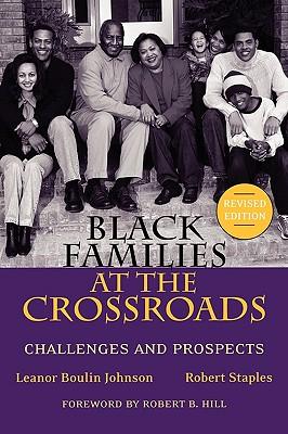 Black Families at the Crossroads: Challenges and Prospects