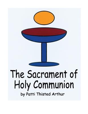 The Sacrament of Holy Communion