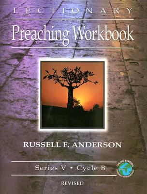 Lectionary Preaching Workbook, Series V, Cycle B, revised