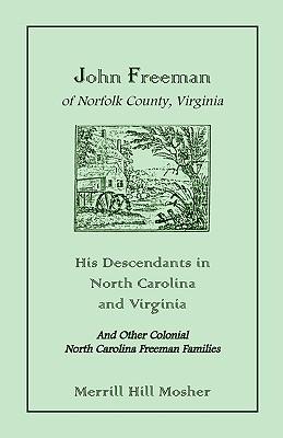 John Freeman of Norfolk County, Virginia: His Descendants in North Carolina and Virginia