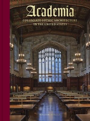 Academia: Collegiate Gothic Architecture in the United States