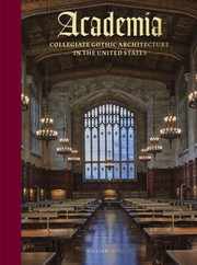 Academia: Collegiate Gothic Architecture in the United States Subscription