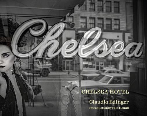 Chelsea Hotel: Portraits from New York's Bohemian Mecca