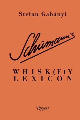 Schumann's Whisk(e)Y Lexicon