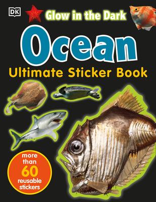 The Ultimate Ocean Glow in the Dark Sticker Book [With Stickers] Subscription
