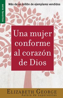 Una Mujer Conforme Al Corazn de Dios - Serie Favoritos