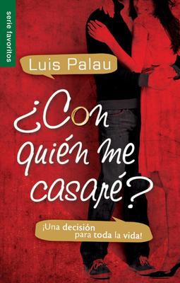 Con Quin Me Casar? - Serie Favoritos: Una Decisin Para Toda La Vida!