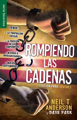 Rompiendo Las Cadenas, Edicin Para Jvenes - Serie Favoritos