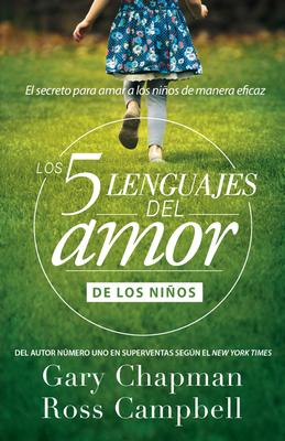 Los 5 Lenguajes del Amor de Los Nios (Revisado)