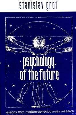 Psychology of the Future: Lessons from Modern Consciousness Research