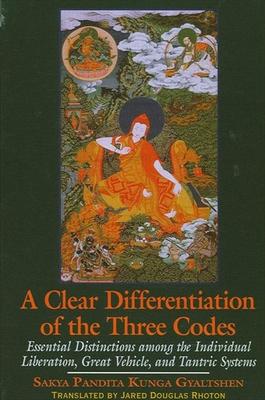 A Clear Differentiation of the Three Codes: Essential Distinctions among the Individual Liberation, Great Vehicle, and Tantric Systems