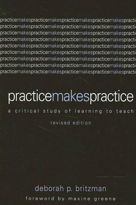 Practice Makes Practice: A Critical Study of Learning to Teach