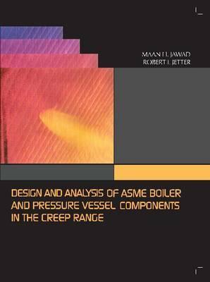 Design and Analysis of ASME Pressure Vessel Components in the Creep Range Subscription