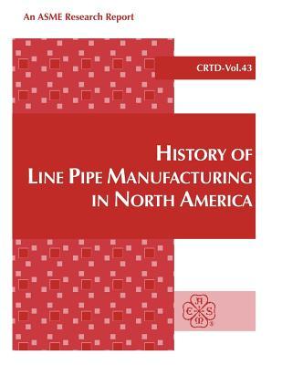 History of Line Pipe Manufacturing in North America