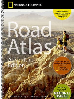 National Geographic Road Atlas 2025: Adventure Edition [United States, Canada, Mexico]