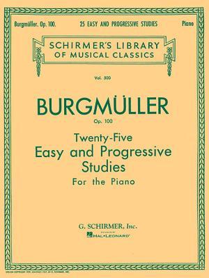 Twenty-Five Easy and Progressive Studies for the Piano, Op. 100: Schirmer Library of Classics Volume 500 Piano Solo