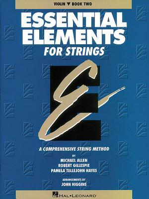 Essential Elements for Strings - Violin, Book Two Comprehensive String Method Original Series Blue Cover Violin Instruction Sheet Music by Michael All Subscription