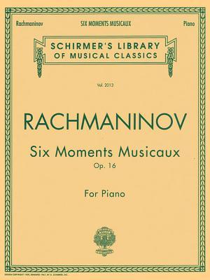 Six Moments Musicaux, Op. 16: Schirmer Library of Classics Volume 2013 Piano Solo