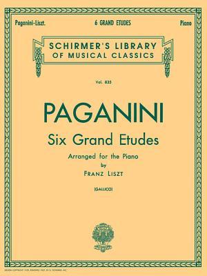 6 Grande Etudes After N. Paganini: Schirmer Library of Classics Volume 835 Piano Solo