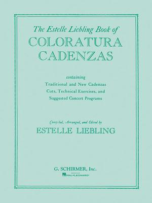 The Estelle Liebling Book of Coloratura Cadenzas