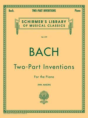 15 Two-Part Inventions: 15 Two-Part Inventions (Mason) Schirmer Library of Classics Volum