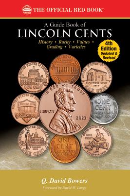 A Lincoln Cents: History, Rarity, Values, Grading, Varieties