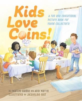 Kids Love Coins!: A Fun and Educational Picture Book for Young Collectors Subscription