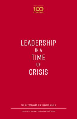 Leadership in a Time of Crisis: The Way Forward in a Changed World