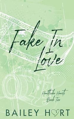 Fake in Love: An Enemies to Lovers Romance