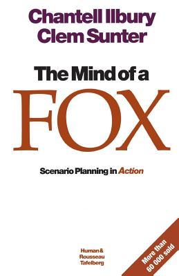 The mind of a fox: Scenario Planning in Action