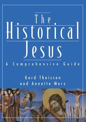 Historical Jesus: A Comprehensive Guide