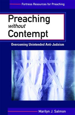 Preaching Without Contempt: Overcoming Unintended Anti-Judaism