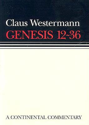 Genesis 12 - 36: Continental Commentaries