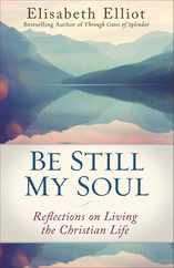 Be Still My Soul: Reflections on Living the Christian Life Subscription