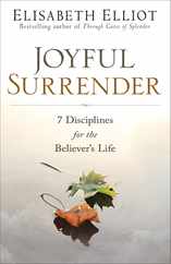 Joyful Surrender: 7 Disciplines for the Believer's Life Subscription